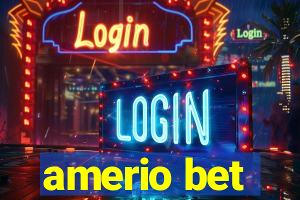 amerio bet